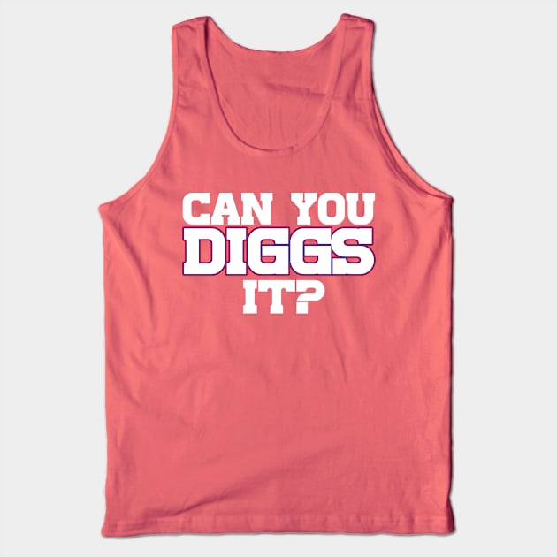 Can You Diggs It? Tank Top by Table Smashing